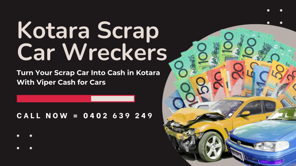 Turn Your Scrap Car Into Cash in Kotara With Viper Cash for Cars
