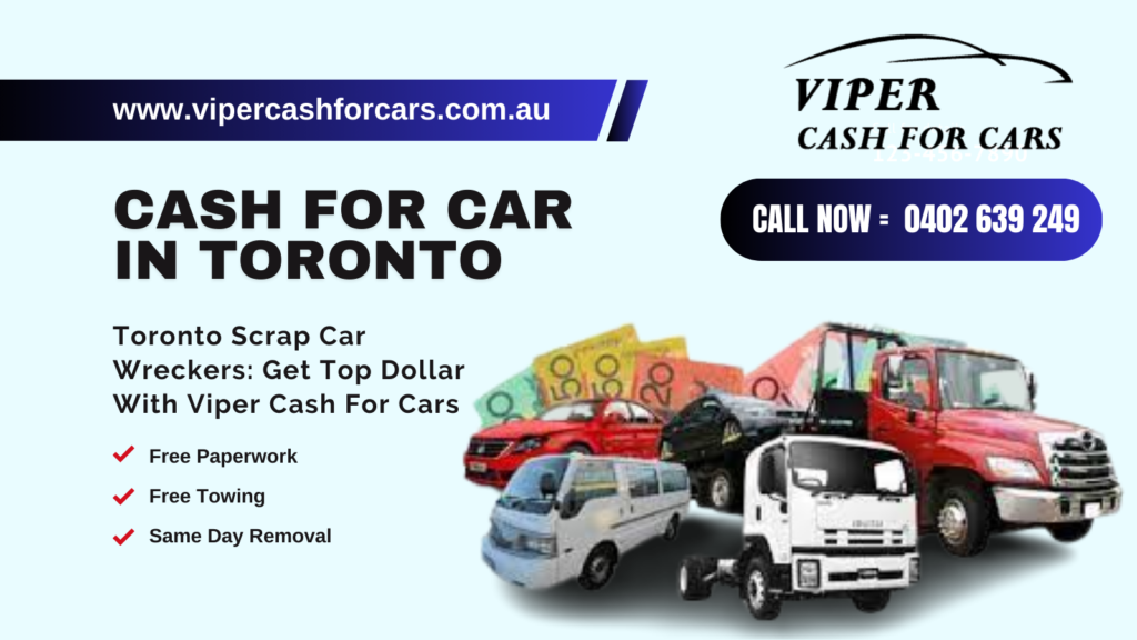 Toronto Scrap Car Wreckers: Get Top Dollar With Viper Cash For Cars